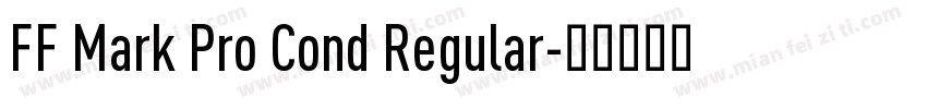 FF Mark Pro Cond Regular字体转换